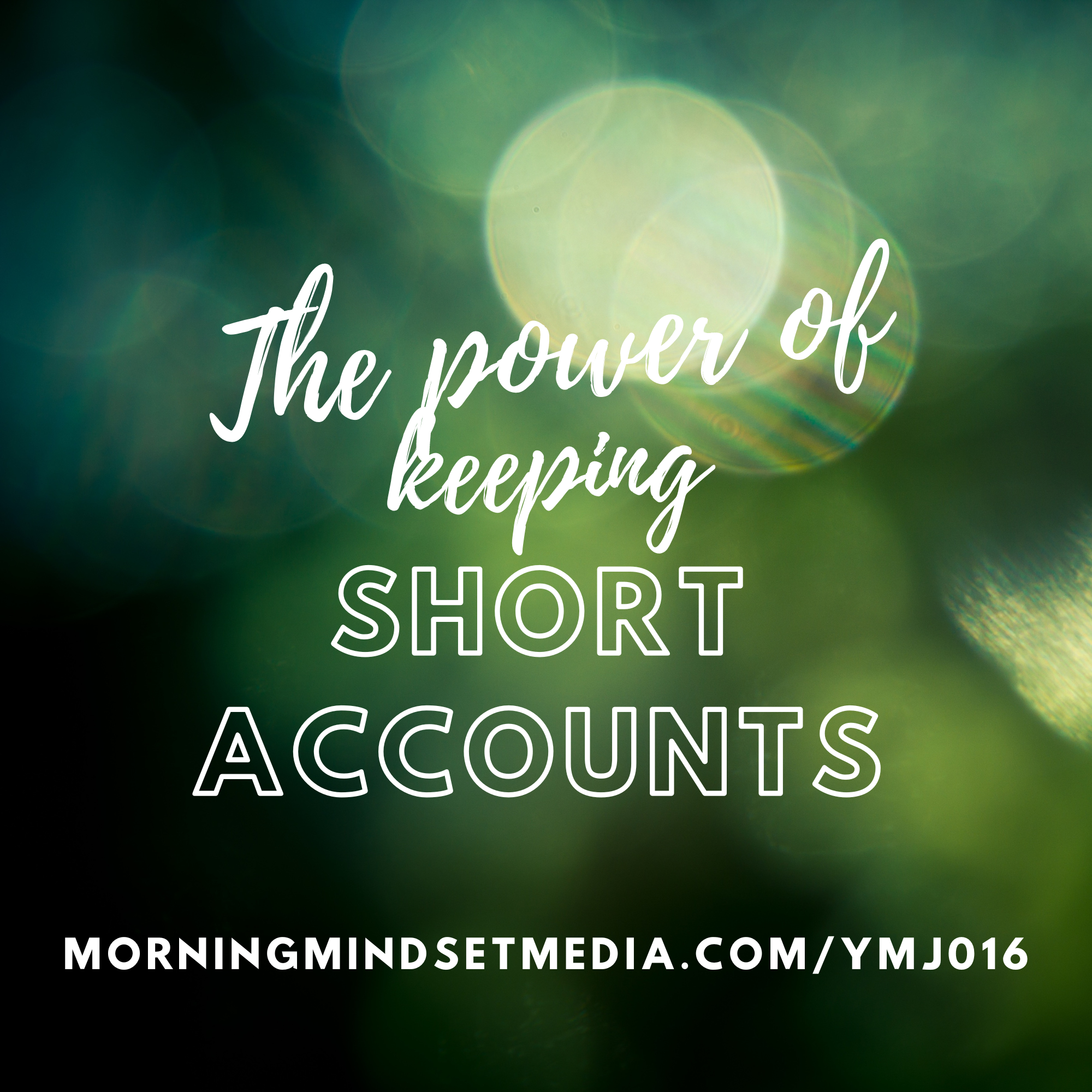 016: The power of keeping short accounts as a Christian couple