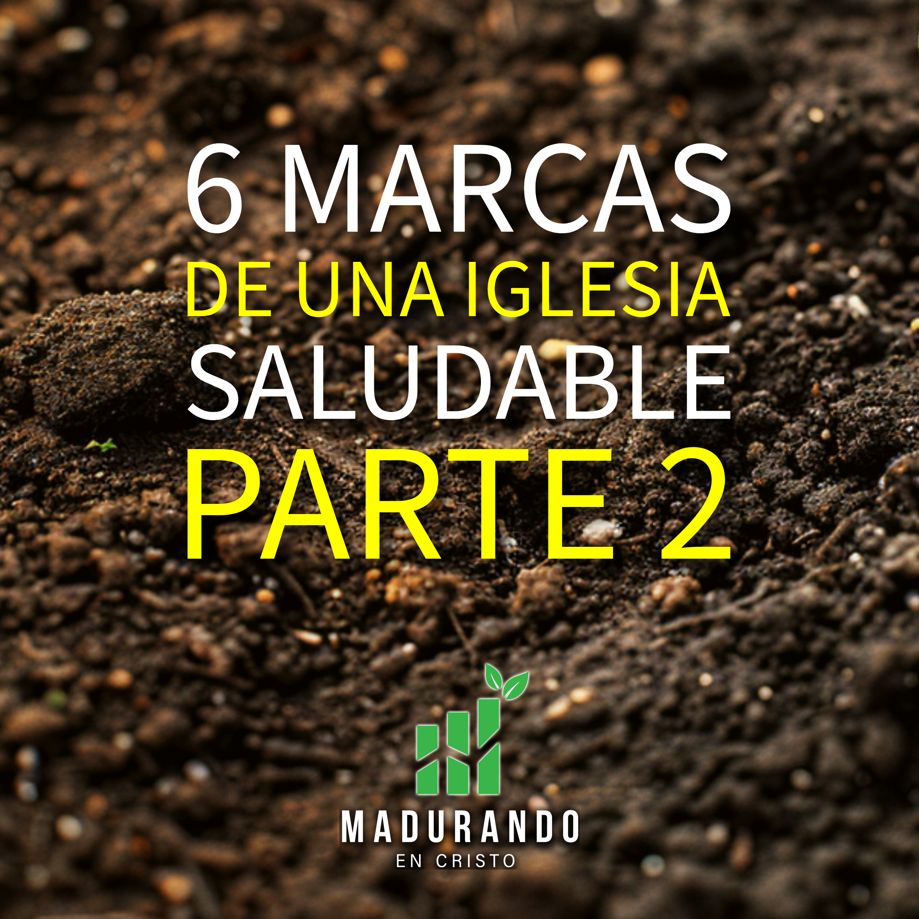 S1E28 - 6 marcas de una iglesia saludable: parte 2 [Madurando en Cristo] episode artwork