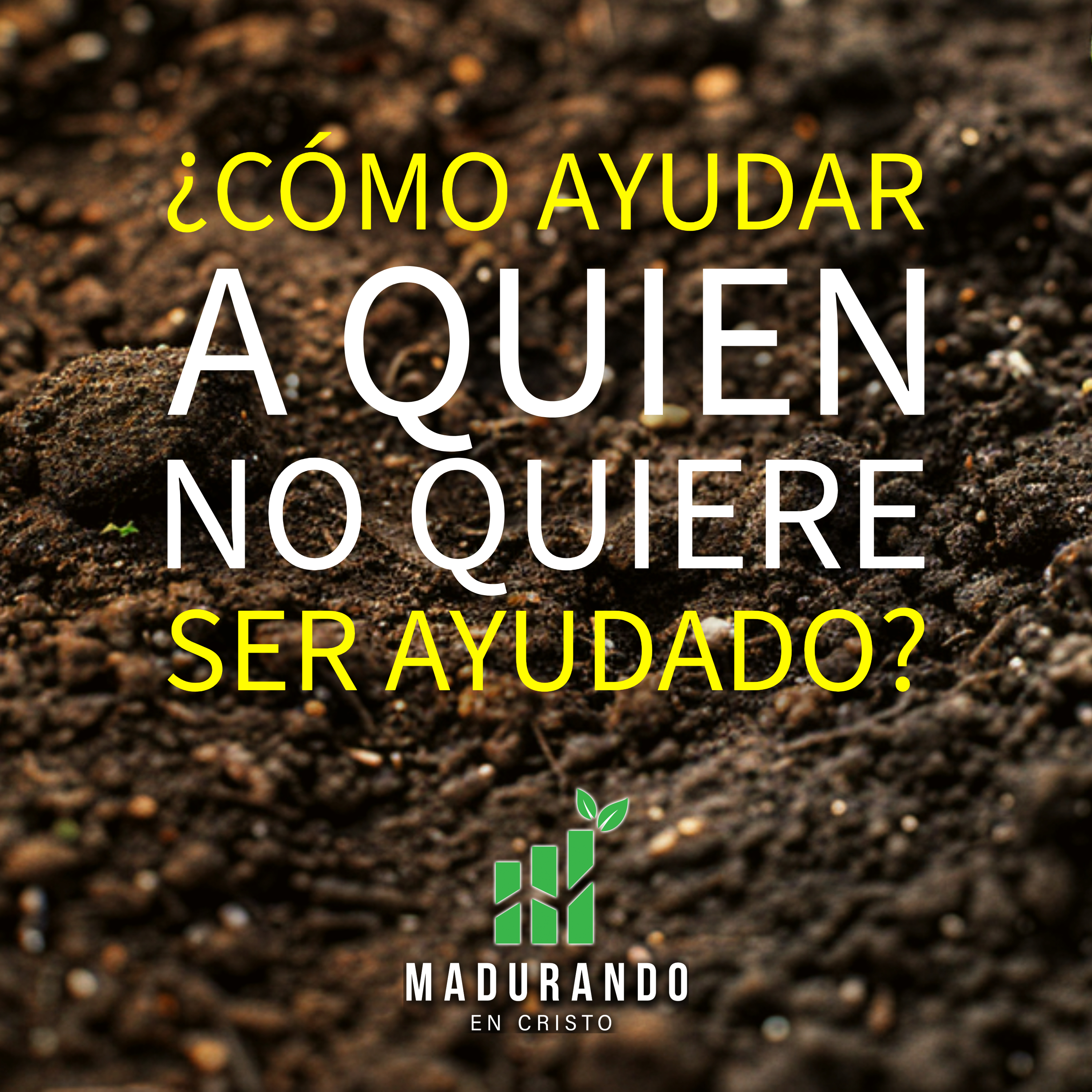 S1E18 - ¿Cómo ayudar a quien no quiere ser ayudado? [Madurando en Cristo] episode artwork