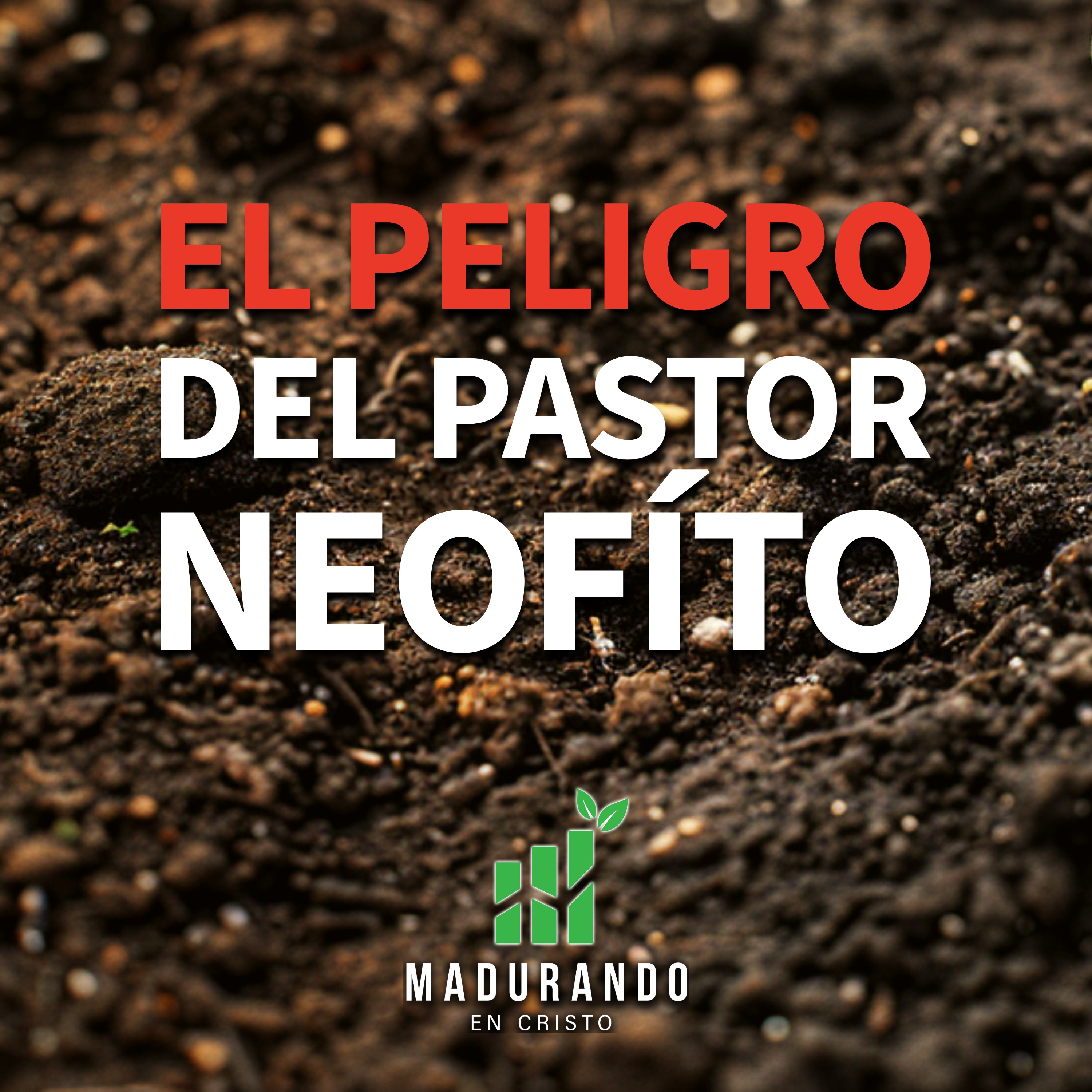 El peligro del pastor inseguro [Madurando en Cristo]