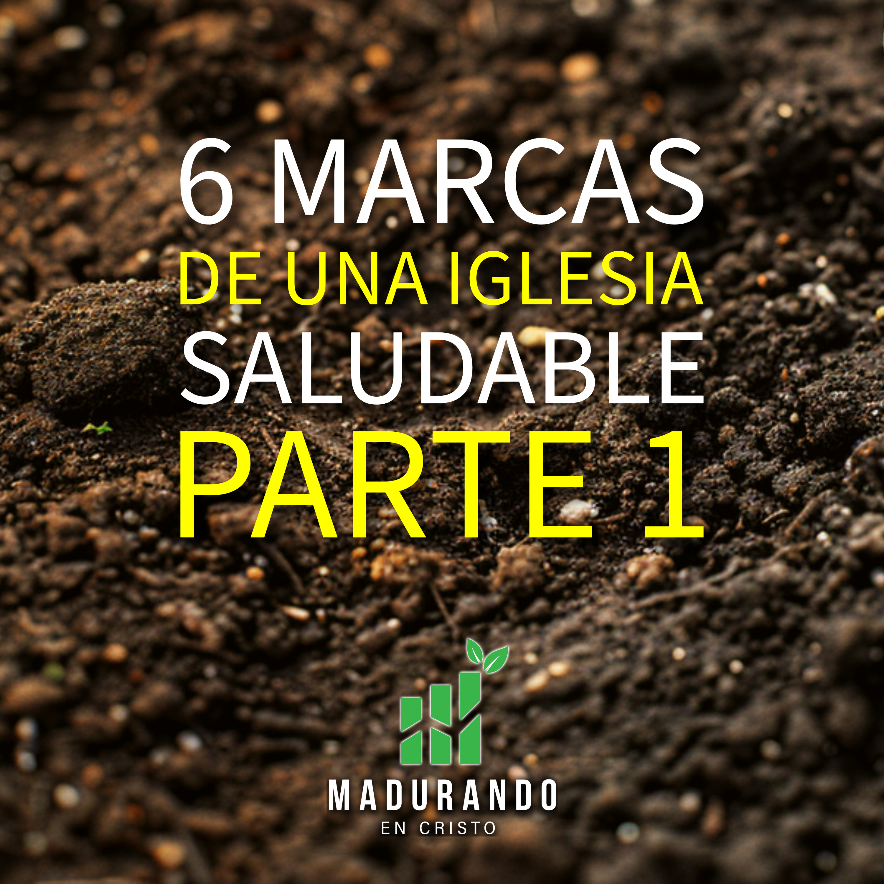 S1E27 - 6 marcas de una iglesia saludable: parte 1 [Madurando en Cristo] episode artwork