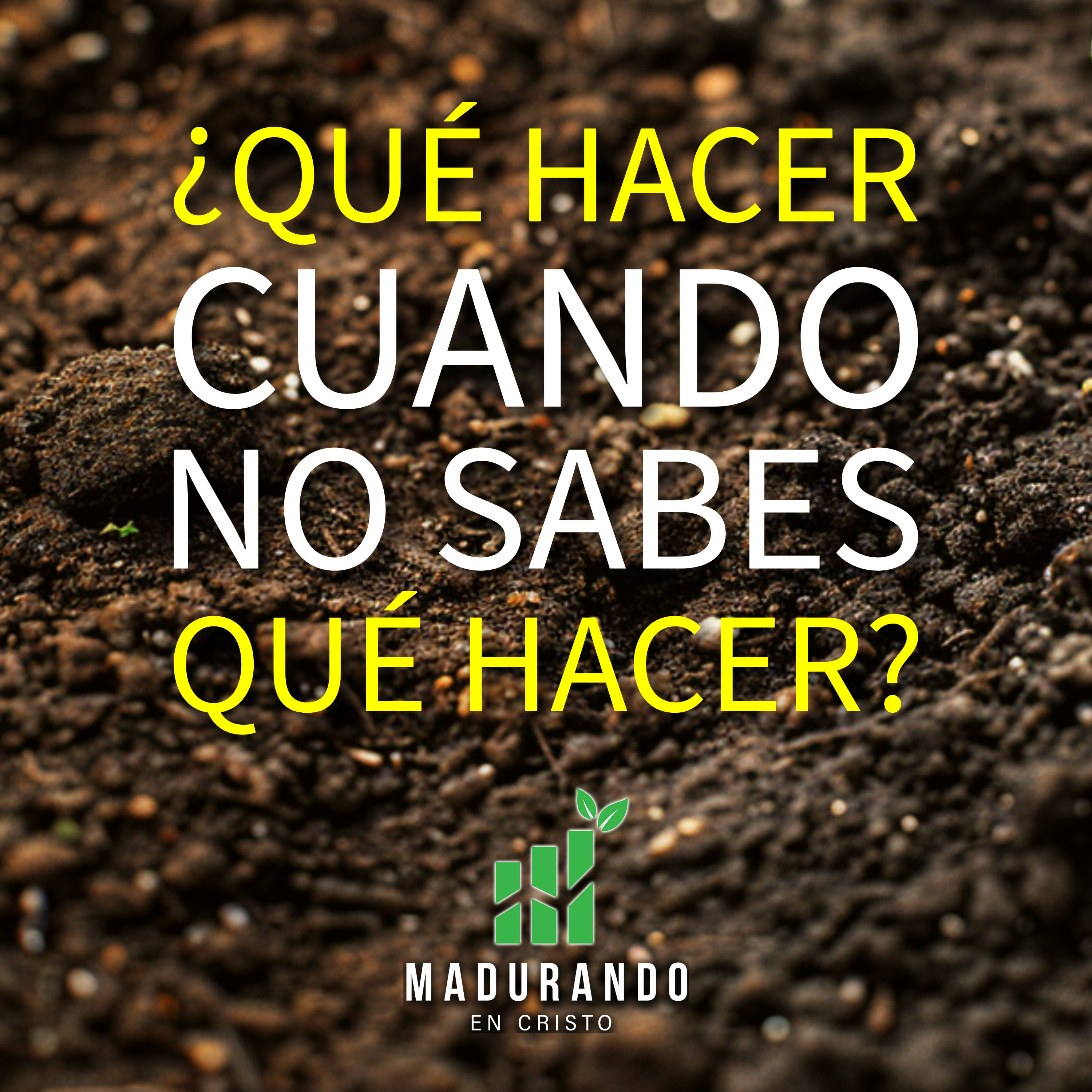 S1E25 - ¿Qué hacer cuando no sabes qué hacer? [Madurando en Cristo] episode artwork