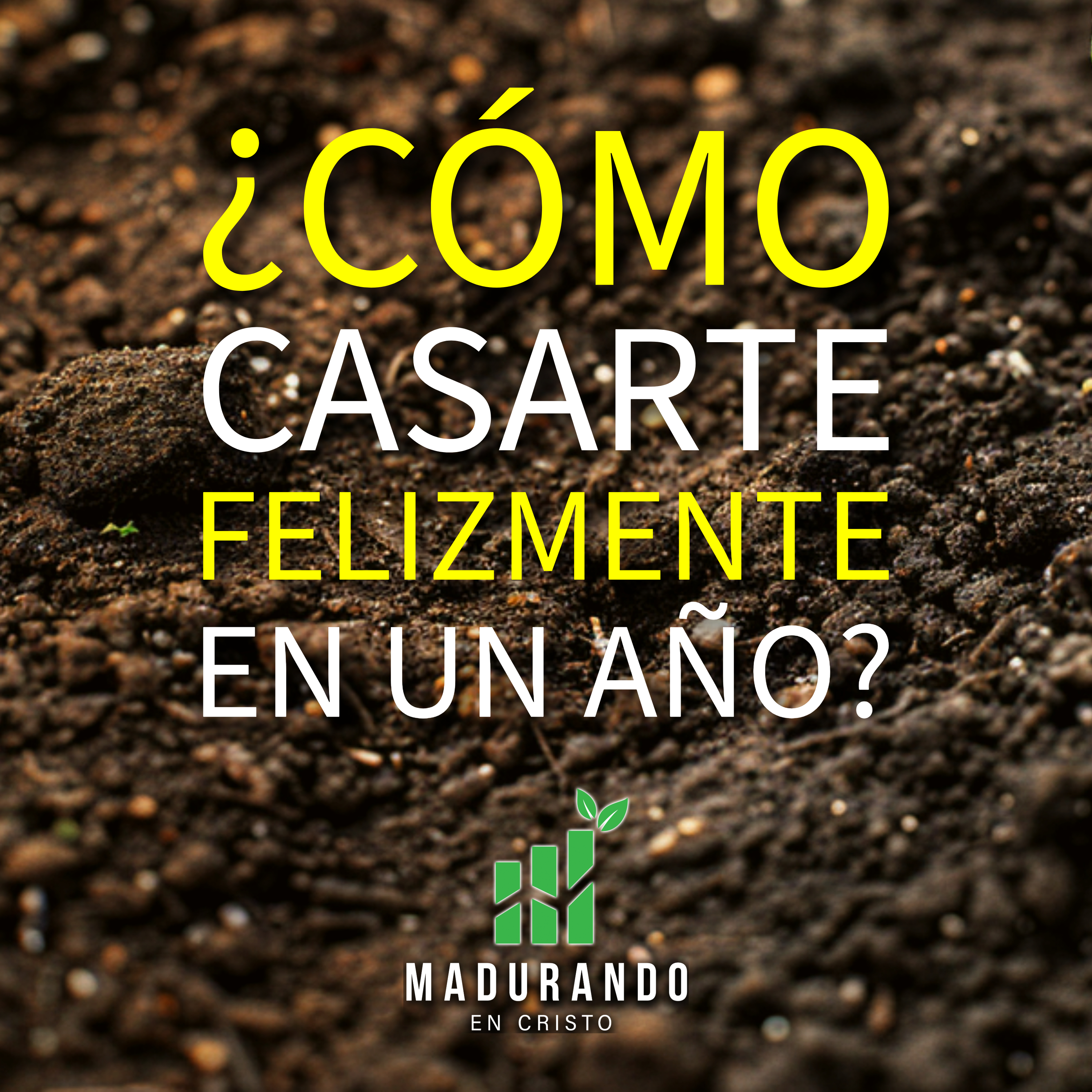 S1E26 - ¿Cómo casarte felizmente en un año? [Madurando en Cristo] episode artwork